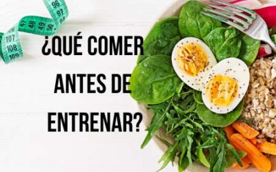 Que debes de comer antes de tu entrenamiento