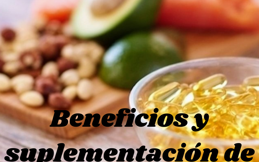 Beneficios y suplementación de Omega 3: Todo lo que necesitas saber